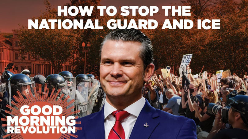GMR Today: How to stop the National Guard and ICE
