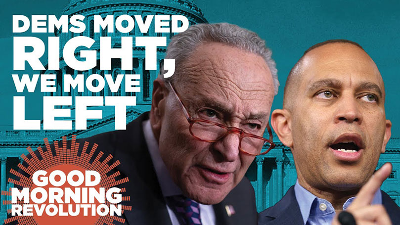 GMR Today: Dems moved right, we move left