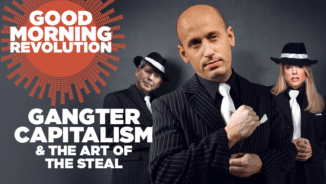 GMR Today: Gangster capitalism & the art of the steal