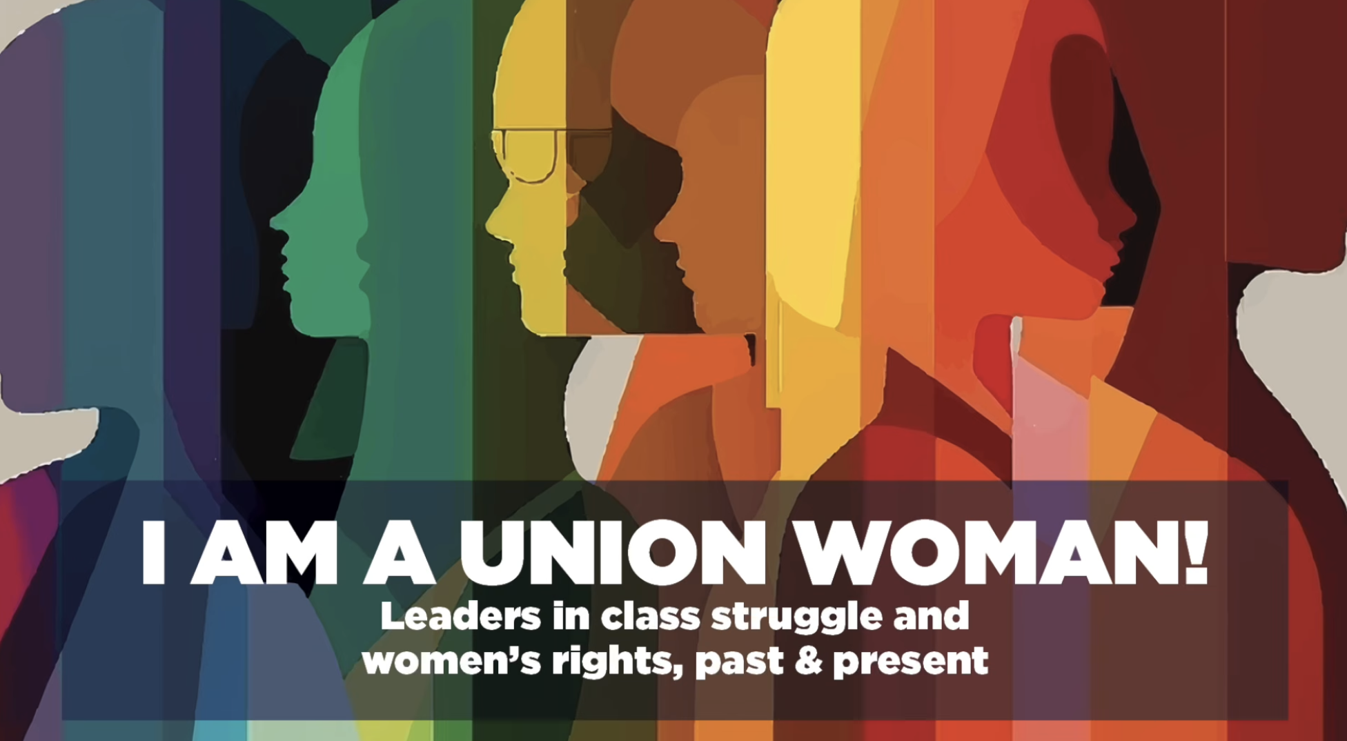 I Am a Union Woman!